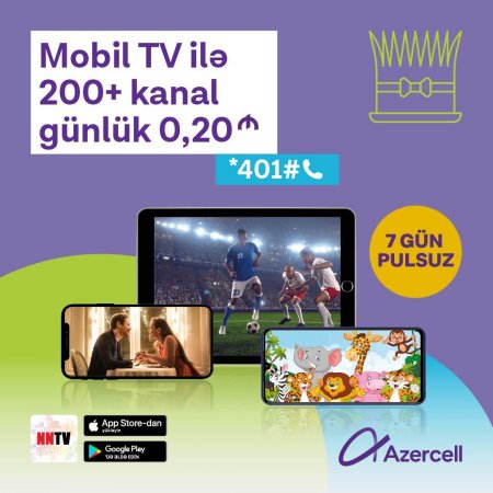 Azercell NNTV tətbiqi ilə dünyanın ən çox baxılan televiziya kanalarını təqdim edir!