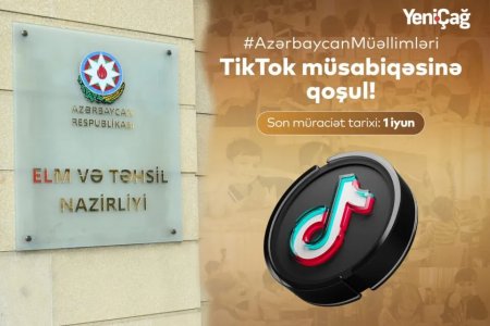 Elm və Təhsil Nazirliyinin “TikTok” müsabiqəsi 