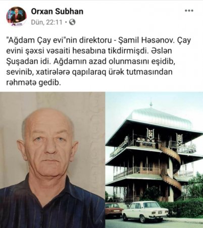 Məşhur "Ağdam Çay evi"nin direktoru vəfat etdi  -